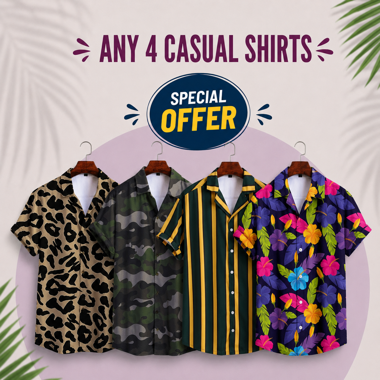 * Any 4 Hawaiin Shirts